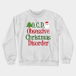 Cute Obsessive Christmas Disorder Crewneck Sweatshirt